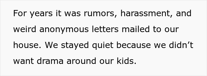 Text excerpt describing years of rumors, harassment, and anonymous letters targeting a family to avoid drama around children.