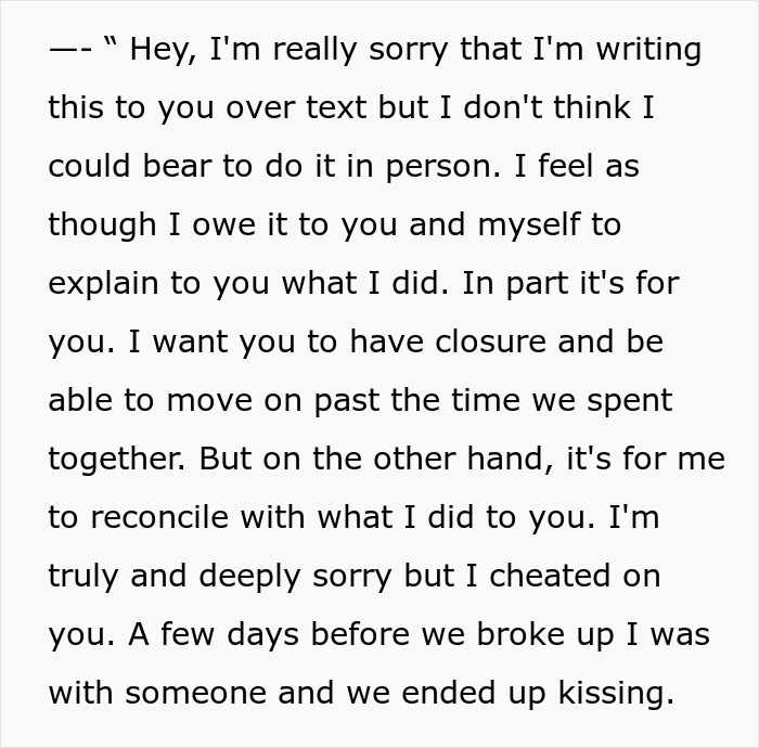 Text message apology from a cheater explaining infidelity and seeking closure as the girlfriend moves on from heartbreak.
