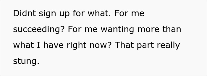 Text showing a woman&rsquo;s reaction as her boyfriend admits her success is a direct threat to the life he pictured.