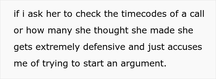 Text on a white background expressing frustration about a partner becoming defensive when asked to check timecodes or call counts.
