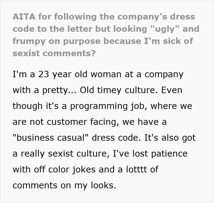 Young woman shares experience of wearing frumpy clothes at work as shield from harassment in sexist company culture.