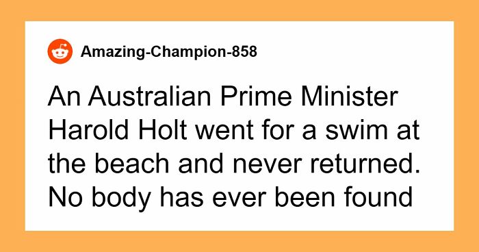 45 Infamous Unsolved Mysteries From Around The World