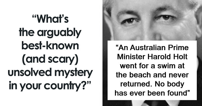 45 Infamous Unsolved Mysteries From Around The World