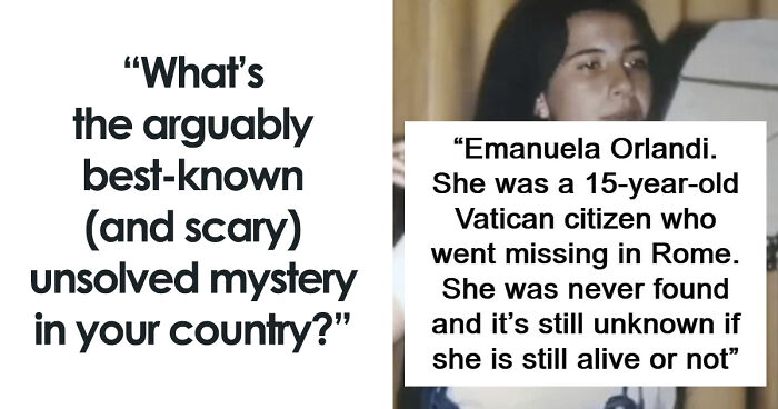 45 Infamous Unsolved Mysteries From Around The World