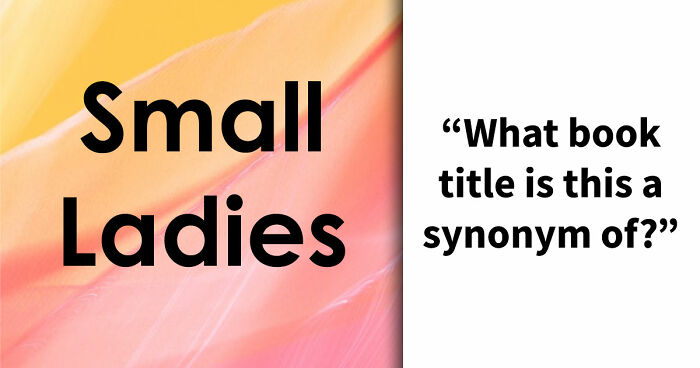 We’ve Renamed 28 Famous Books With Synonyms, And Your Job Is To Guess The Original Titles