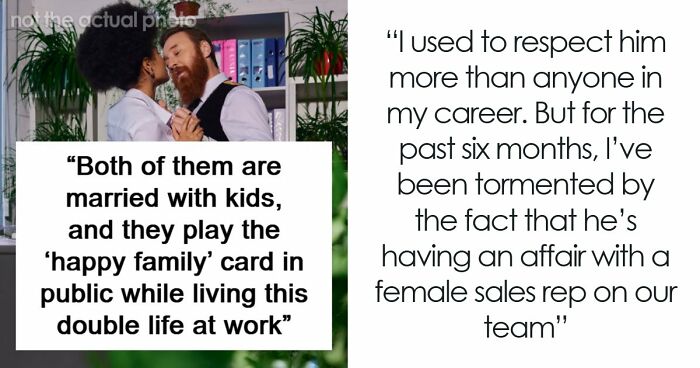 “My Brilliant Boss Is Ruining His Career Over A 3-year Affair With An Employee”