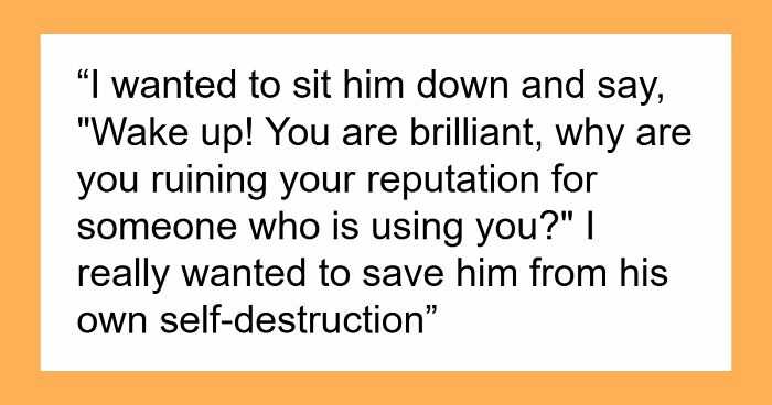 “My Brilliant Boss Is Ruining His Career Over A 3-year Affair With An Employee”