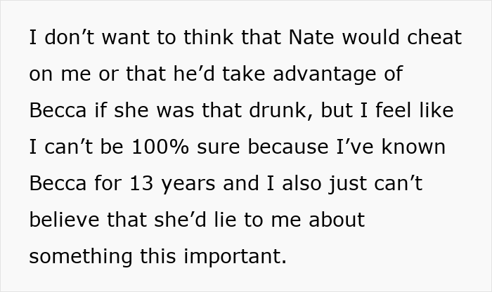 Text message expressing doubt about boyfriend cheating and struggling to believe best friend's confession in a relationship conflict.