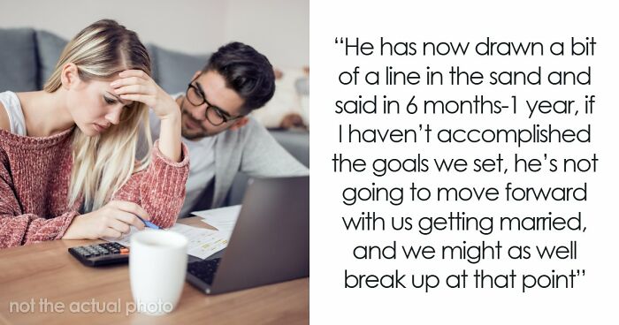 Boyfriend Gives Girlfriend Up To A Year To Fix Finances On Her Own Or He Won’t Marry Her
