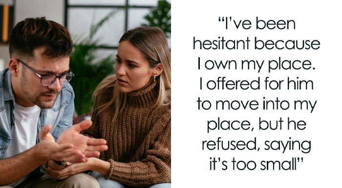Man Wants To Move In With GF But Refuses To Live In The Apartment She Owns