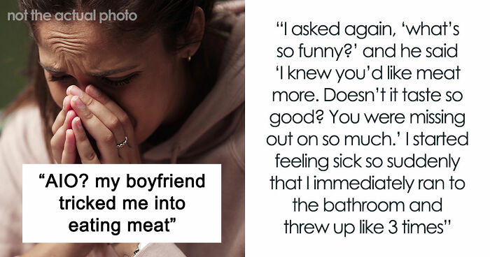 Woman Is Left In Tears After Her Boyfriend Tricks Her Into Eating Meat For The First Time In Her Life