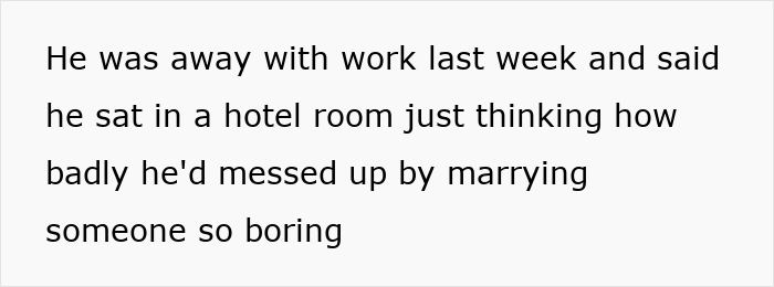 Text on a plain white background about a wife giving up social life for family and work, feeling crushed after being called boring.