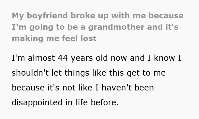 Text excerpt about boyfriend breakup and new grandma drama expressing feelings of loss and disappointment at age 44.