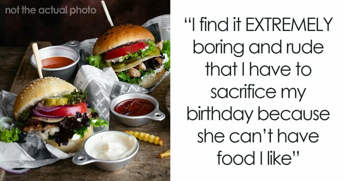 “AITA For Deciding To Cancel My Birthday Due To One Person’s Need To Force Their Dietary Restrictions On Me?”