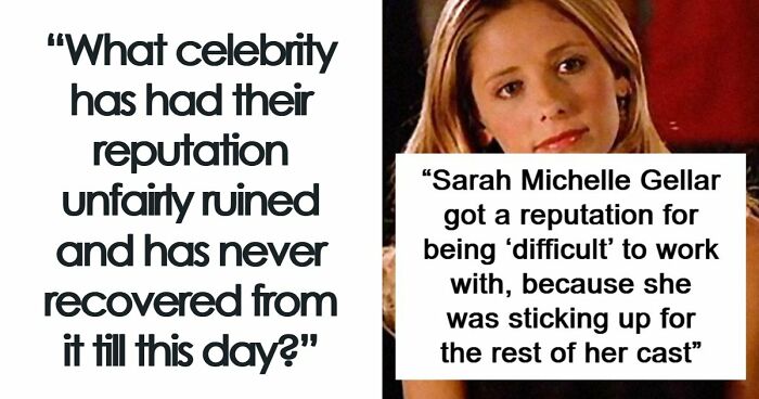 41 Celebs Who Didn’t Do Anything Wrong But Got Their Reputation Ruined Anyway