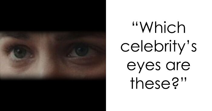 Test Your Facial Recognition Skills With 30 Close-Up Pictures Of Famous People’s Eyes