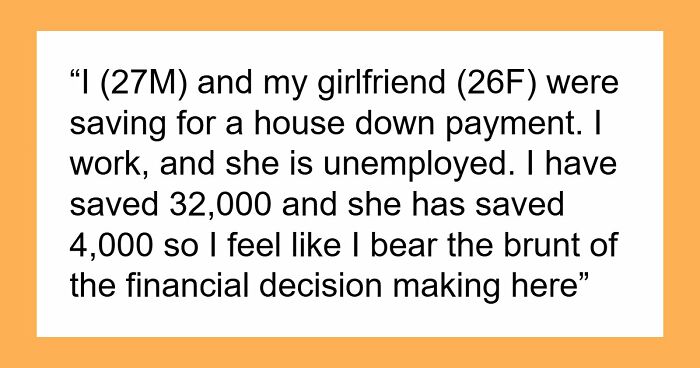 Couple Saves Up For House Downpayment, 27YO Randomly Spends $13k On Cheese Wheel, GF Breaks Up