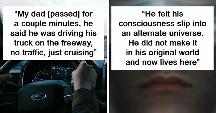 58 People Share Crazy Stories About Their Near-Death Experiences