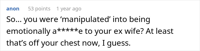 Comment on a post discussing male relatives and friends who sabotage a guy&rsquo;s marriage to pursue his ex-wife, causing them to be cut from his life.