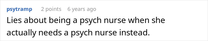 Screenshot of a comment discussing a woman falsely claiming to be a psychiatric nurse but needing psychiatric care instead.