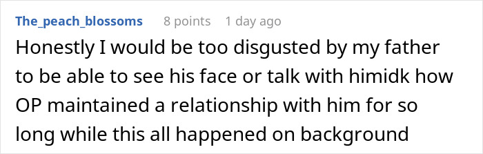 Comment from Reddit user The_peach_blossoms expressing disgust about a father's relationship amid pregnancy drama.