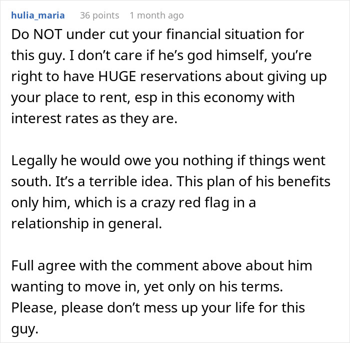 Comment warning about man wanting to move in with girlfriend but refusing to live in her apartment, highlighting financial risks.