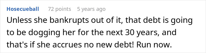 Comment warning about long-term debt consequences, related to guy calling off wedding after secrets discovered.