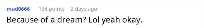 Reddit comment saying Because of a dream Lol yeah okay in a simple forum style conversation.