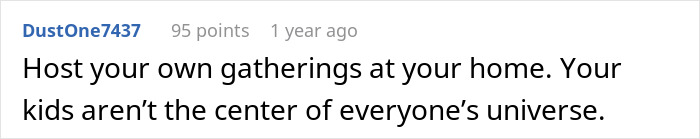 Comment about hosting gatherings at home without kids, reflecting woman&rsquo;s no kids allowed rule and brother feeling targeted.