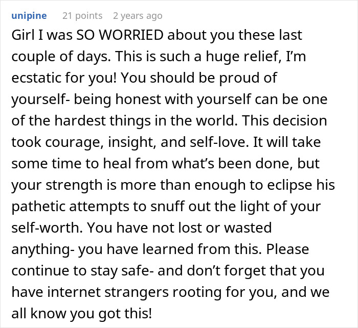 Comment expressing relief and support for a woman dealing with a drunk boyfriend refusing to change his jerk behavior.