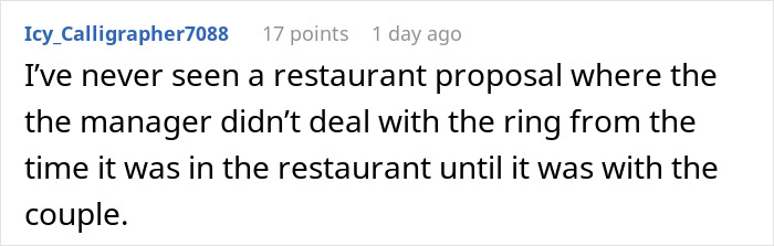 Comment about a restaurant proposal where the ring unexpectedly ends up in another woman's dessert causing a plan to go awry.