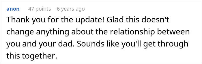 Comment expressing relief that a DNA test revealing uncle as dad does not change family relationship or bond.