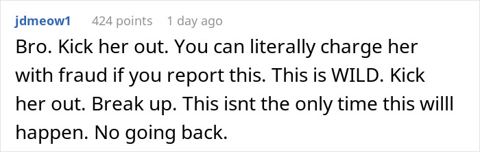 Commenter urging to kick out girlfriend for using boyfriend&rsquo;s credit card fraudulently and warning of repeated behavior.