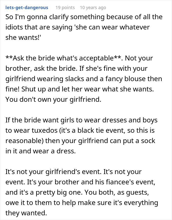 Comment explaining the importance of respecting the bride's dress code when a girlfriend refuses to wear dresses for a wedding.