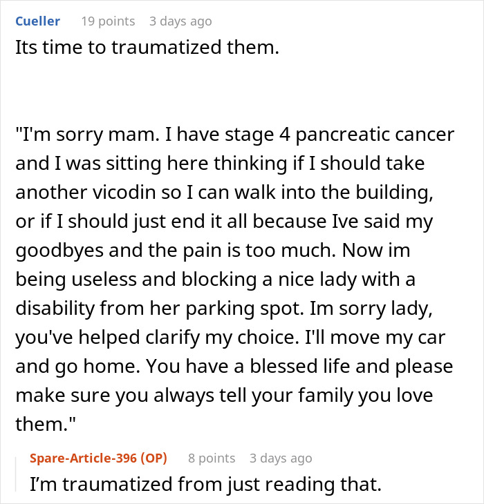 Person dealing with handicapped spot drama after confrontation with entitled lady about parking spot.