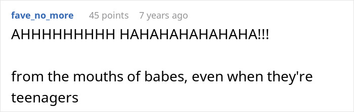 Comment expressing laughter about a sassy teen putting grandma in her place, making mom proud in a family setting.