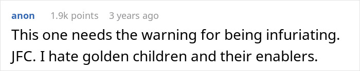 Anonymous comment expressing frustration with golden children and their enablers in a discussion about younger sister trouble.