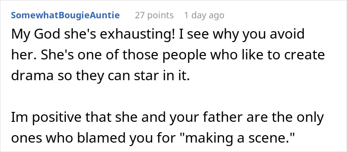 Comment expressing exhaustion over a rude mother who ruins a family dinner by creating drama and blaming others.