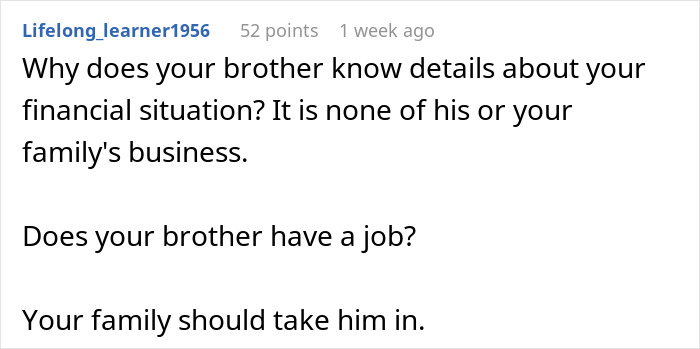 Comment about brother knowing financial details, suggesting family should take him in, related to veteran bro&rsquo;s pay increase.