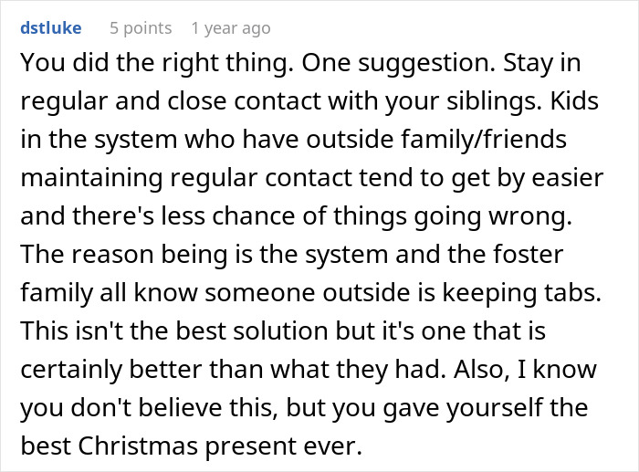 Comment advising a teen to maintain close contact with siblings and supportive friends after escaping a horrible family situation.