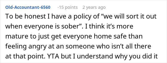 Commenter explains policy of sorting issues when sober and prioritizing getting everyone home safe over anger at a drunk boyfriend.