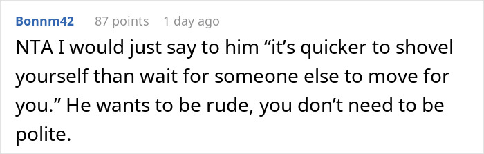 Text comment about entitled guy upset that neighbor won't move car, discussing snow-free parking spot dispute. Text comment about entitled guy upset that neighbor won't move car, discussing snow-free parking spot dispute.