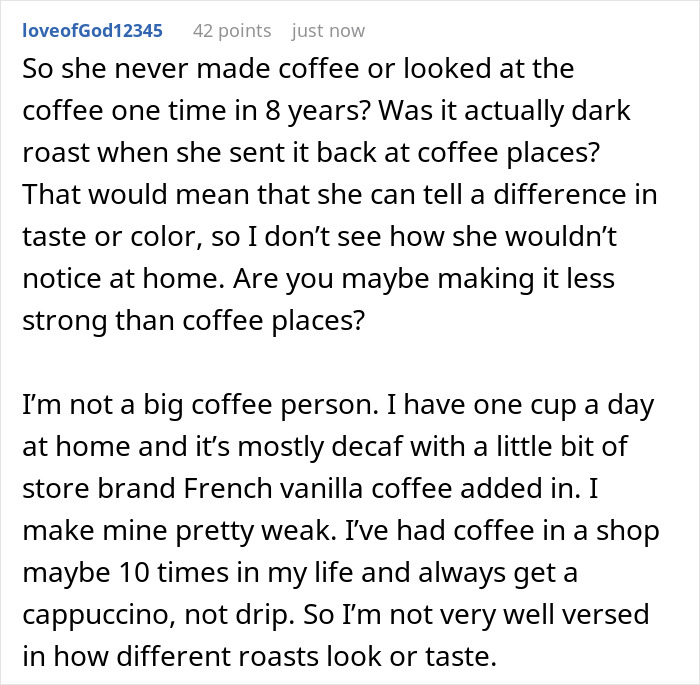 Text post from user loveofGod12345 discussing dark roast coffee taste and personal coffee preferences at home.