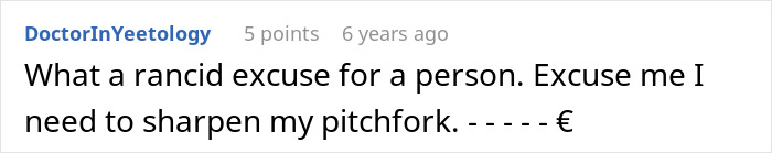 Comment text on a white background expressing strong disapproval and a desire to confront someone with a pitchfork.