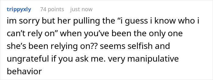 Comment expressing frustration over selfish and manipulative behavior while helping single mom with baby.