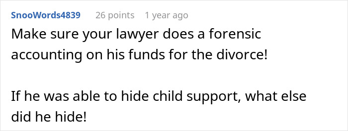 Comment advising a forensic accounting for divorce funds after man&rsquo;s marriage issues and hidden child support revealed.