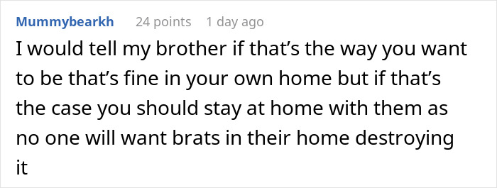 Comment discussing sibling kicking out brother and his kids due to no consequences parenting blowing up in his face.