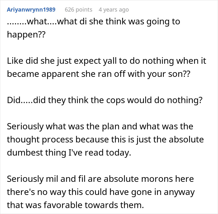 Comment expressing disbelief at religious MIL kidnapping son as revenge for eloping, leading to legal consequences. Comment expressing disbelief at religious MIL kidnapping son as revenge for eloping, leading to legal consequences.