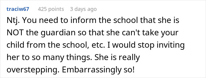 Comment advising to inform school that granny is not guardian to stop overstepping and toxic behavior toward the kid.