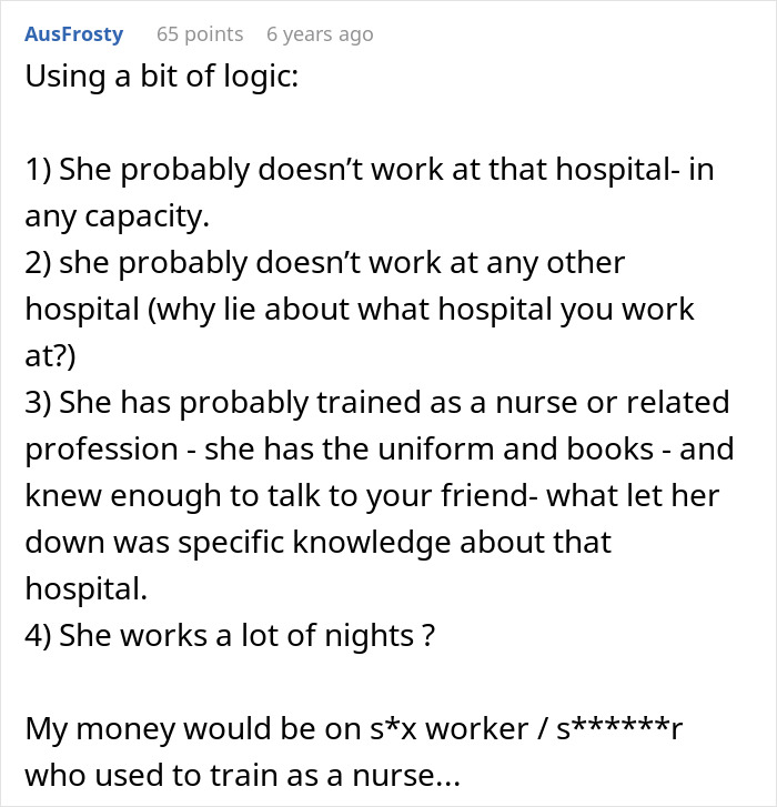 Comment discussing logic about a woman pretending to be a psychiatric nurse but possibly being a psychiatric patient instead.